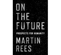 On the Future: Prospects for Humanity