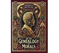 On The Genealogy Of Morals (Collector's Edition) (Laminated Hardback With Jacket)