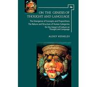 On The Genesis Of Thought And Language