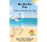 On the go Fun: The Ultimate Activity Book for Kids - Planes, Beach & Ocean Adventures