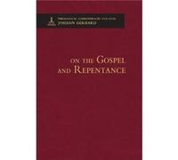 On the Gospel and Repentance Theological Commonplaces by Johann Gerhard Hardcover Book Johann Gerhard (Auteur)