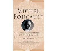 On The Government of the Living by M. Foucault M. Foucault (Auteur)