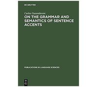On The Grammar And Semantics Of Sentence Accents