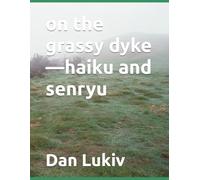 on the grassy dyke-haiku and senryu