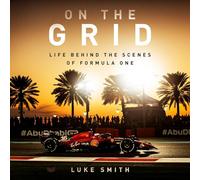 On the Grid: Life Behind the Scenes of Formula One