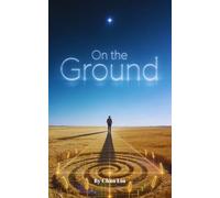 On the Ground: The Truth, Dilemmas, and Future of Agriculture