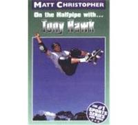On the Halfpipe With... Tony Hawk, Matt Christopher Sports Biographies Glenn Stout, Matt Christopher (Auteur)