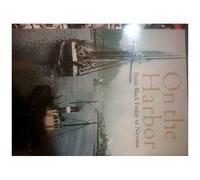 On The Harbor: From Black Friday To Nirvana