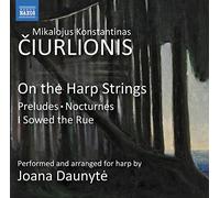 Mikalojus Konstantinas Ciurlionis – On the Harp Strings – CD – NAXOS
