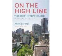 On the High Line by Annik LaFarge Annik LaFarge (Auteur)