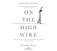 On the High Wire: With an introduction by Paul Auster