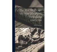 On The History Of The Definite Tenses In English