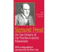 On the History of the Psychoanalytic Movement, Complete Psychological Works of Sigmund Freud Sigmund Freud (Auteur)