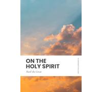 On the Holy Spirit: Modern, Updated Translation (Easy to Read)