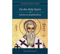 On the Holy Spirit with Letters to Amphilochius