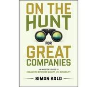 On the Hunt for Great Companies - Simon Kold - John Wiley amp Sons Inc - Livre en Anglais - Hardback Simon KoldSimon Kold (Auteur)