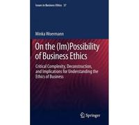 On The (Im)Possibility Of Business Ethics