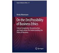 On The (Im)Possibility Of Business Ethics