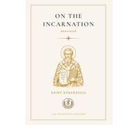 On The Incarnation (Annotated): A Lectio Divina Edition
