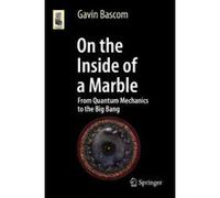 On the Inside of a Marble - [Version Originale] Gavin Bascom (Auteur)