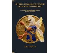ON THE JUDGMENT OF TERMS IN JUDICIAL ASTROLOGY
