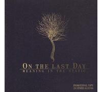 On the Last Day – Meaning in the Static – Import – Sony Music