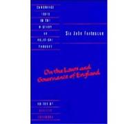 On the Laws and Governance of England, Cambridge Texts in the History of Political Thought John Fortescue, Shelley Lockwood (Auteur)