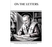 On the Letters: A Thematic Study of the Writings of St. Basil the Great