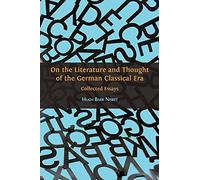 On The Literature And Thought Of The German Classical Era