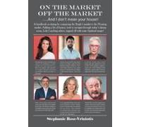 On The Market - Off The Market .....And I Don't Mean Your House!: A Handbook On Dating By Comparing The Single's Market To The Housing Market. Adding ... Advice, Topped Off With Some Spiritual Magic!
