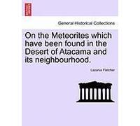 On The Meteorites Which Have Been Found In The Desert Of Atacama And Its Neighbourhood.