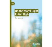 On the Moral Right to Get High