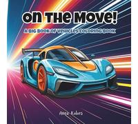 On the Move!: A Big Book of Vehicles Coloring Book