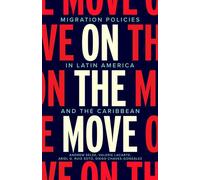 On the Move Migration Policies in Latin America and the Caribbean - Andrew Dan Selee - Stanford University Press - ebook (ePub) - Livre