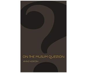 On The Muslim Question