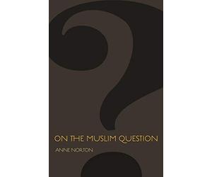 On The Muslim Question