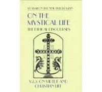On the Mystical Life: The Ethical Discourses : On Virtue and Christian Life (V002)