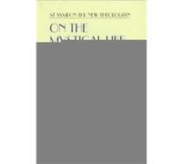 On the Mystical Life: The Ethical Discourses : On Virtue and Christian Life (V002)