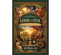 On the Nature of Good and Evil: From Prehistory to the Present and Beyond