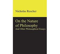 On The Nature Of Philosophy And Other Philosophical Essays
