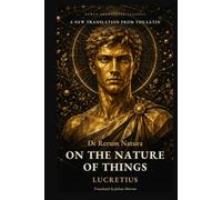 On the Nature of Things: A New Translation from the Latin