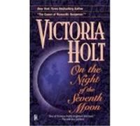 On the Night of the Seventh Moon Holt, Victoria (Auteur)