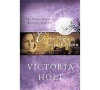 On the Night of the Seventh Moon Victoria Holt (Auteur)