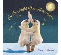 On the Night You Were Born [Board Book] by Tillman, Nancy [Board Book] NEUF