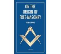 On The Origin Of Free-Masonry