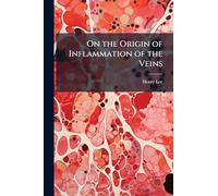 On the Origin of Inflammation of the Veins