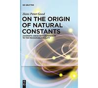On The Origin Of Natural Constants