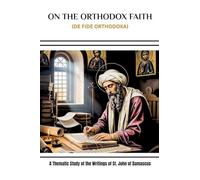 On the Orthodox Faith (De Fide Orthodoxa)