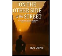 On the Other Side of the Street: A Life Chosen-Because You Weren’t Meant to Stay at the Curb
