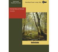 On the Parts of Animals: [EasyRead Super Large 20pt Edition]